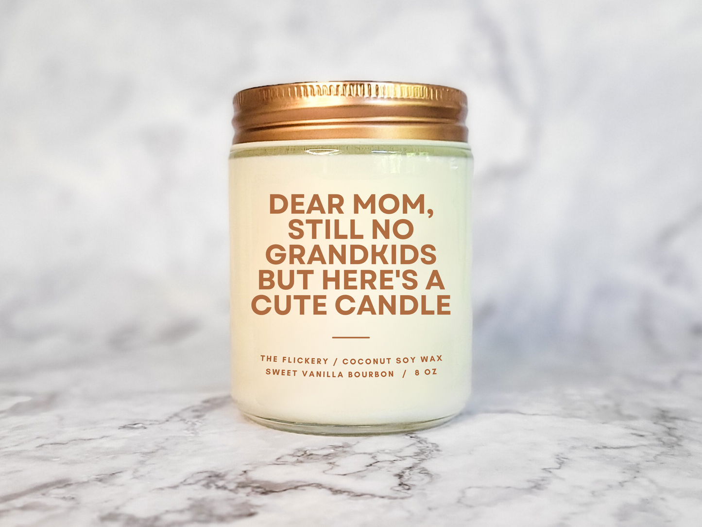 Dear Mom, Still No Grandkids But Here's A Cute Candle